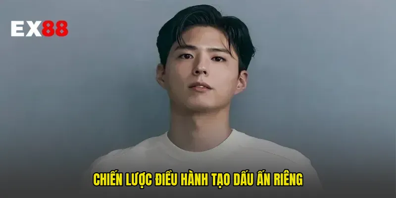 Chiến lược điều hành tạo dấu ấn riêng