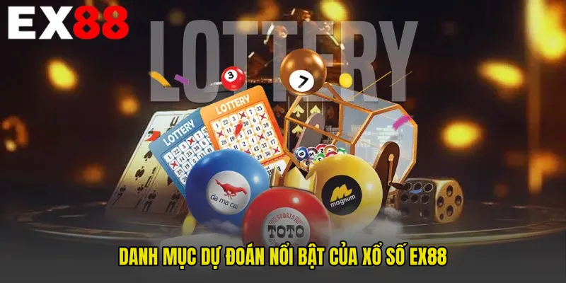 Danh mục dự đoán nổi bật của Xổ Số EX88